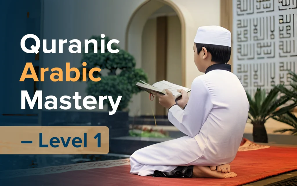 Quranic Arabic Mastery – Level 1
